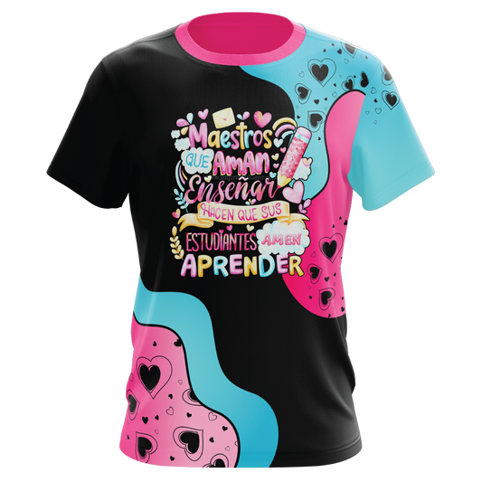 Maestros que aman enseñar - T-shirt Sublimada