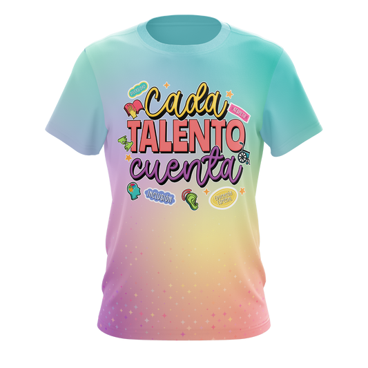 Cada Talento Brilla - T-Shirt Sublimada