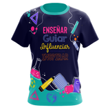 Enseñar, Guiar, Influenciar, Inspirar - T-shirt sublimada