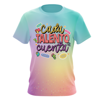 Cada Talento Brilla - T-Shirt Sublimada