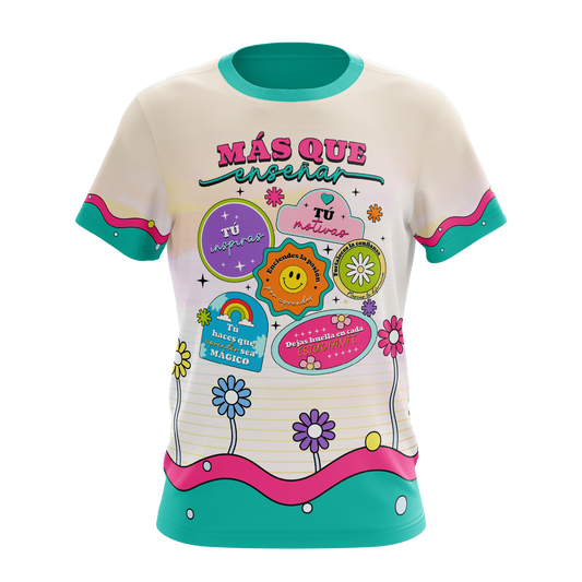 Más que enseñar - T-shirt sublimada