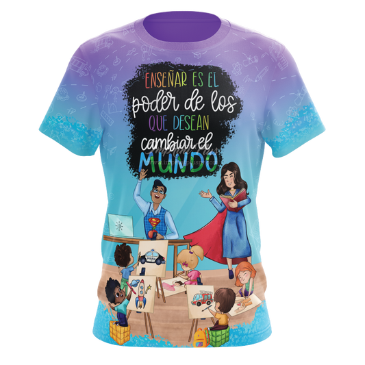 Enseñar, poder de cambiar el mundo-T-shirt sublimada