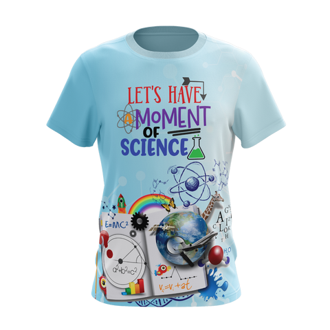 Let's have a moment of science - T-shirt sublimada